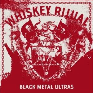 Whiskey-Ritual-Black-Metal-Ultras