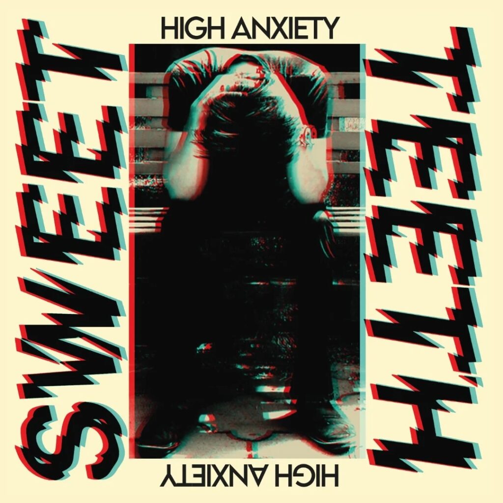 SWEET TEETH - Pubblicano l'album di debutto "High Anxiety"