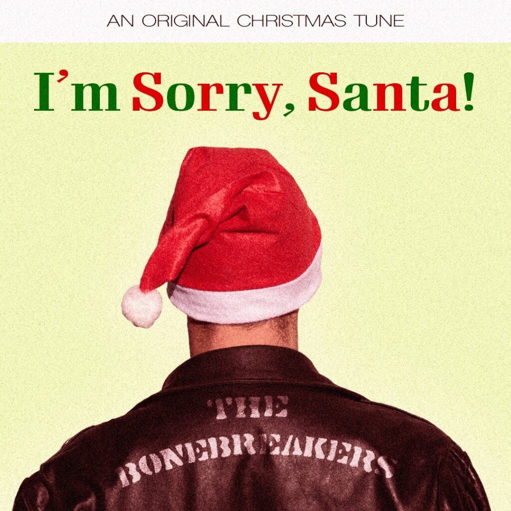THE BONEBREAKERS - Un Natale rock'n'roll con il singolo “I'm Sorry, Santa!”