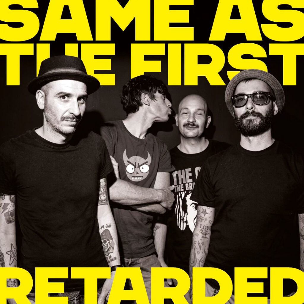 RETARDED - Nuovo Album "Same As The First" 