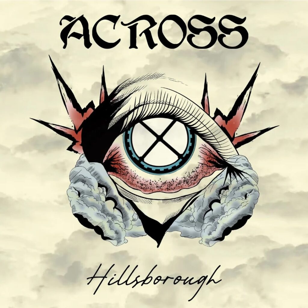 ACROSS - Annunciano il nuovo album con il singolo “Hillsborough”
