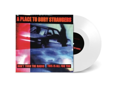 A PLACE TO BURY STRANGERS - New track from 'The Sevens', series of four 7-inch vinyl records, out now
