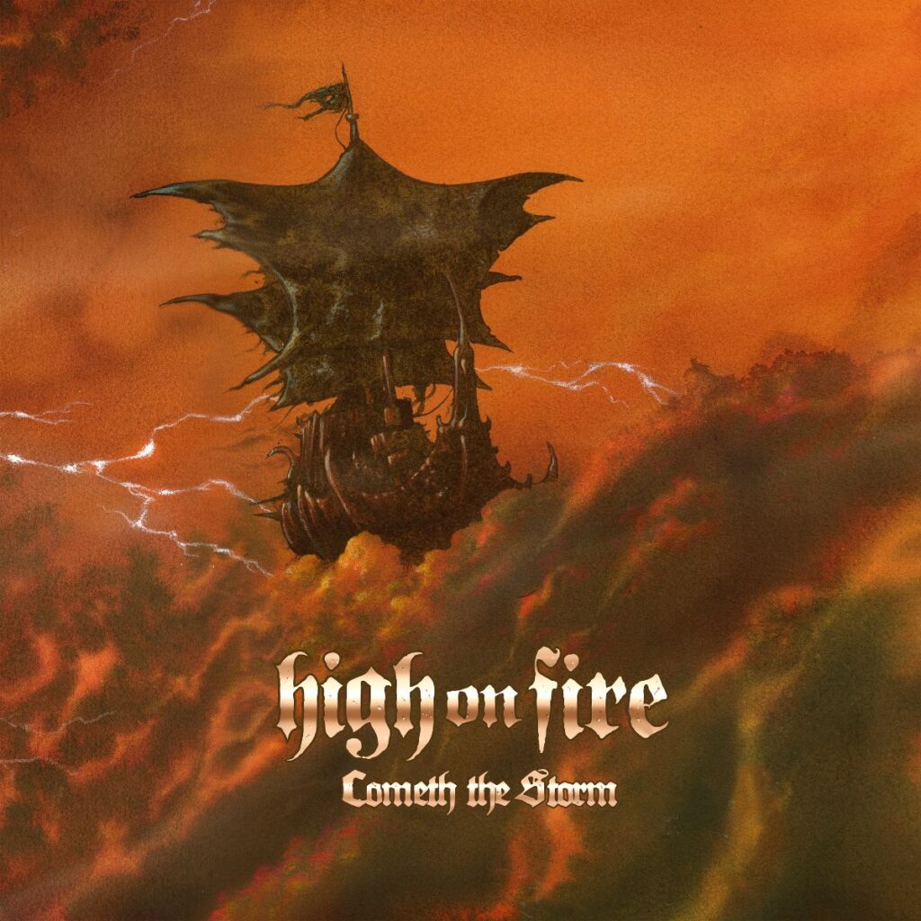 HIGH ON FIRE - Esce oggi il nuovo disco 'Cometh the Storm'